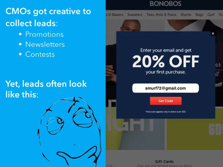 cmos got creative to collect leads