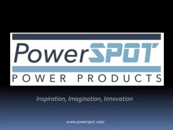 Inspiration, Imagination, Innovation  www.powerspot.solar The competition makes good products