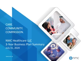 COMPASSION.  NMC Healthcare LLC  3-Year Business Plan Summary  July 31, 2020  www.nmc.ae  DRAFT