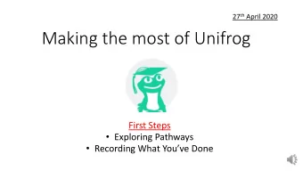 Making the most of Unifrog  First Steps  Exploring Pathways  Recording What Youve Done
