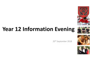 Year 12 Information Evening 20 th September 2018  So what is it all about?  A students