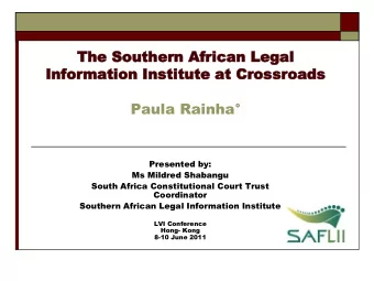 The  The Sout  Southern  hern African  African Leg  Legal  al  Inform  Informat  ation  ion