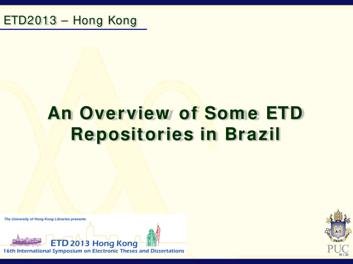 an overview of som e etd repositories in brazil