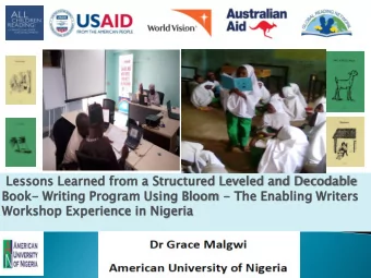 Workshop  kshop Ex  Exper  erien  ence  ce in Niger  eria  ia  The Task  To develop high-quality