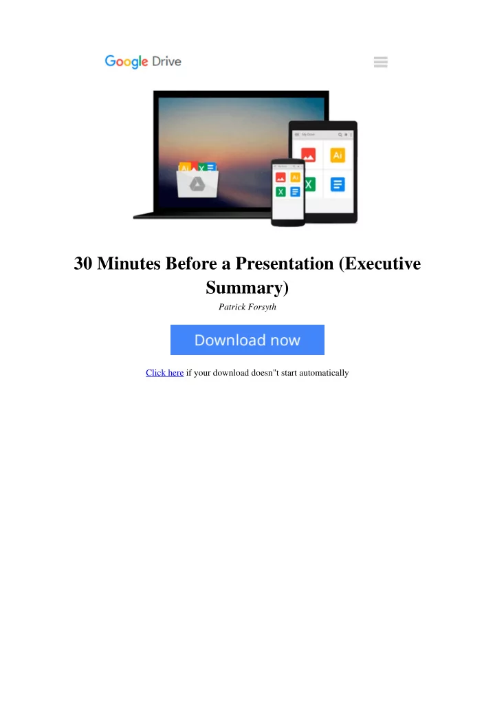 30 minutes before a presentation executive summary