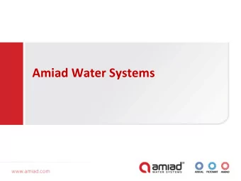 Amiad Water Systems  Overview  Amiad is a leading global producer of water treatment  and