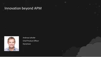 Innovation beyond APM  Andreas Lehofer  Chief Product Officer  Dynatrace  1  Management Zones