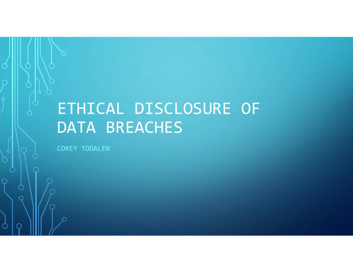 ethical disclosure of data breaches