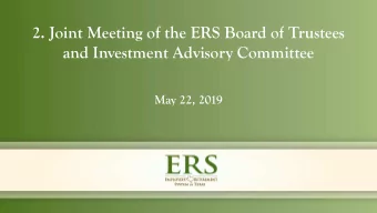and Investment Advisory Committee  May 22, 2019  Public Agenda #1.1  Call Meeting to Reconvene the