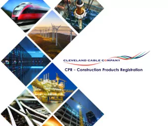 CPR - Construction Products Registration  From 1st July 17 all non-fire performance  cables