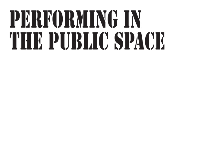performing in the public space what