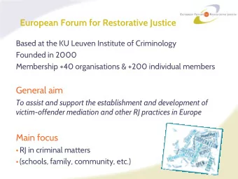 European Forum for Restorative Justice  Based at the KU Leuven Institute of Criminology  Founded in