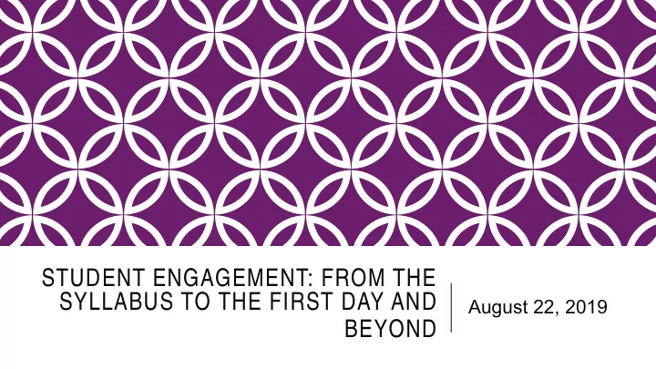 student engagement from the syllabus to the first day and
