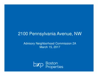 2100 Pennsylvania Avenue, NW  Advisory Neighborhood Commission 2A  March 15, 2017 21 st and PENN  2