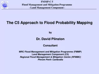The C5 Approach to Flood Probability Mapping  by  Dr. David Plinston  Consultant  MRC Flood
