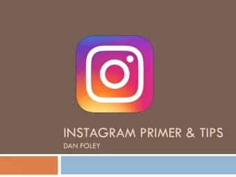 INSTAGRAM PRIMER &amp; TIPS  DAN FOLEY  How To Reach People Without Ads  Facebook  Shares, Retweets