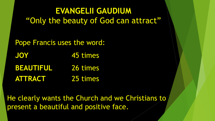 only the beauty of god can attract