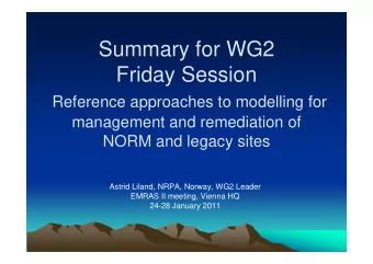 Summary for WG2  Friday Session  Reference approaches to modelling for  management and remediation