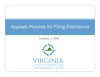 Appeals Process for Filing Extensions  October 3, 2016  Overview  Relevant Va. Code Section