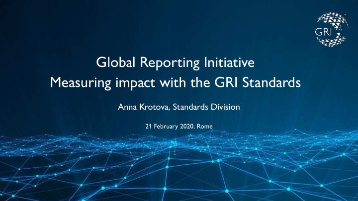 global reporting initiative measuring impact with the gri