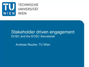 Stakeholder driven engagement  EOSC and the EOSC Secretariat  Andreas Rauber, TU Wien  Outline