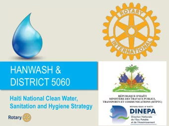 DISTRICT 5060  Haiti National Clean Water,  Sanitation and Hygiene Strategy  What is HANWASH? RC of