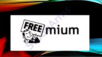 QUESTIONS  1. What does the term freemium refer to? Give examples.  2. On the social networks, why