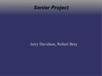 Senior Project  Jerry Davidson, Robert Bray  Project Goal  Develop an IR based GPS enabled laser