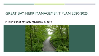 GREAT BAY NERR MANAGEMENT PLAN 2020-2025  PUBLIC INPUT SESSION FEBRUARY 24 2020  AGENDA  6:00