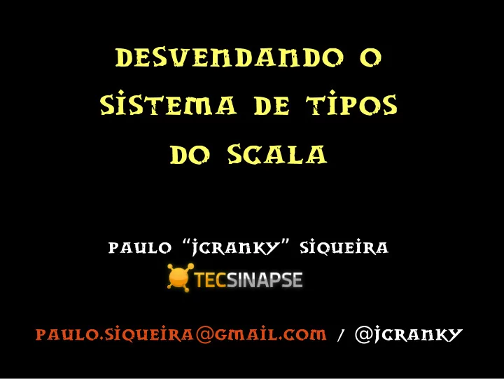 desvendando o sistema de tipos do scala
