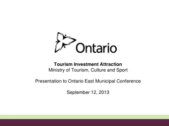 Presentation to Ontario East Municipal Conference  September 12, 2013  Agenda  Background and