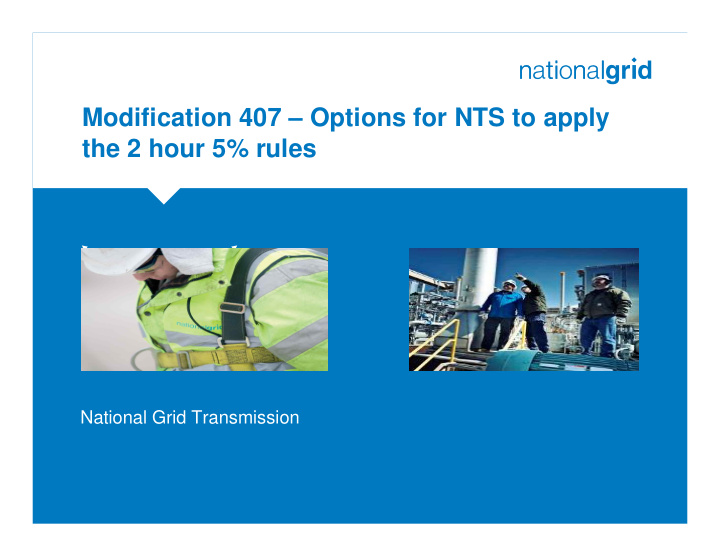 modification 407 options for nts to apply the 2 hour 5