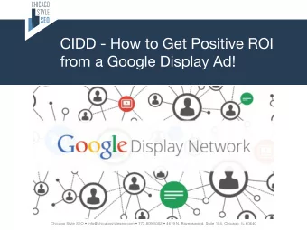 CIDD - How to Get Positive ROI   from a Google Display Ad!  Chicago Style SEO