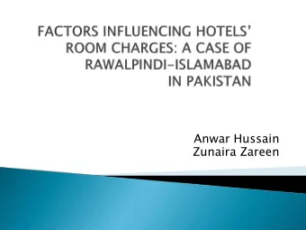 Anwar Hussain  Zunaira Zareen  Customers consider various characteristics  while booking a