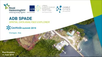 ADB SPADE  SPATIAL DATA ANALYSES EXPLORER  GeoNode     summit 2019  Viareggio, Italy  Ries Kluskens
