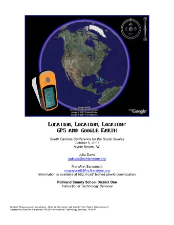 Location,  Location, Location,  Location, Location:  Location:  GPS and Google Earth  GPS and