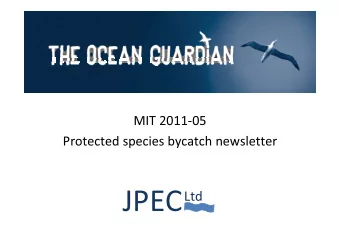 MIT 2011  05 Protected species bycatch newsletter Overall objective:  To produce a newsletter