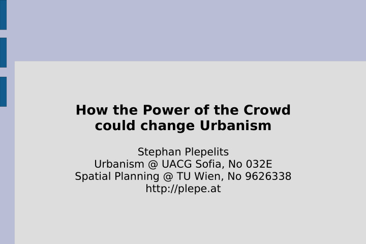 how the power of the crowd could change urbanism