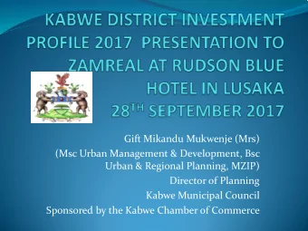 Gift Mikandu Mukwenje (Mrs)  (Msc Urban Management &amp; Development, Bsc  Urban &amp; Regional