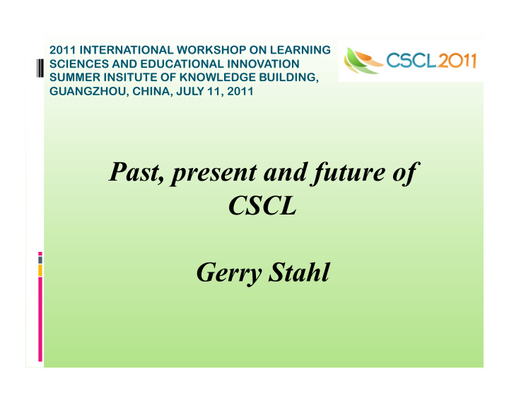 past present and future of cscl gerry stahl 3 parts of