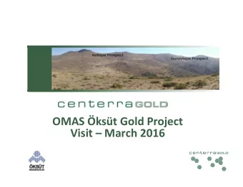 OMAS kst Gold Project Visit  March 2016  Site Visit Itinerary  09:00  12:00  Project