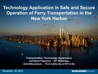 Technology Application in Safe and Secure  Operation of Ferry Transportation in the  New York