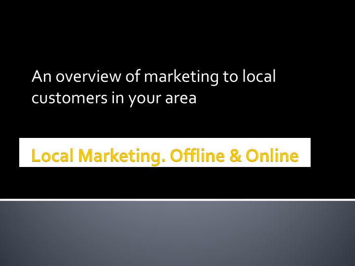 an overview of marketing to local