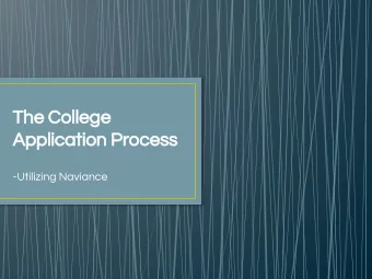 The College  Application Process  -Utilizing Naviance  Click here to play  video  Counselor