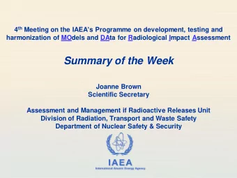 Summary of the Week  Joanne Brown  Scientific Secretary  Assessment and Management if Radioactive