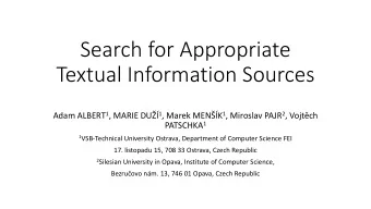 Search for Appropriate  Textual Information Sources Adam ALBERT 1 , MARIE DU 1 , Marek MENK