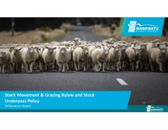 Stock Movement &amp; Grazing Bylaw and Stock Underpass Policy Deliberations Report Outline of bylaw
