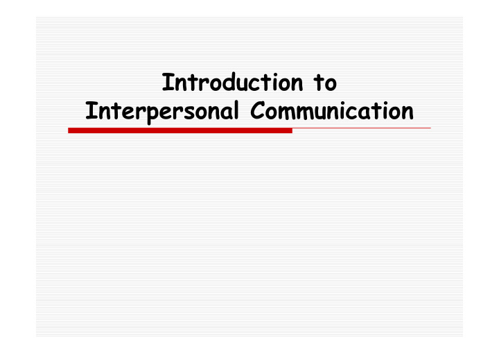 introduction to interpersonal communication objectives