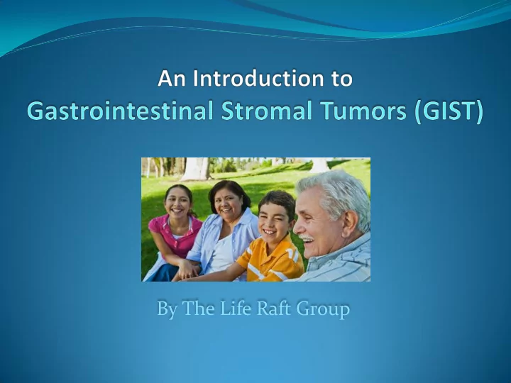 by the life raft group what is cancer