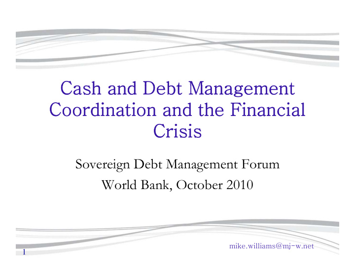 c cash and debt management h d d bt m t coordination and